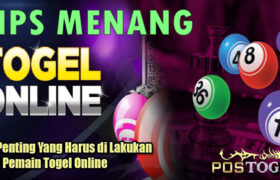 Hal Penting Yang Harus di Lakukan Bagi Pemain Togel Online