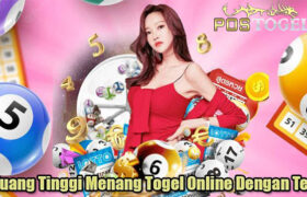 Peluang Tinggi Menang Togel Online Dengan Tepat