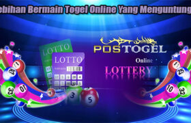 Kelebihan Bermain Togel Online Yang Menguntungkan